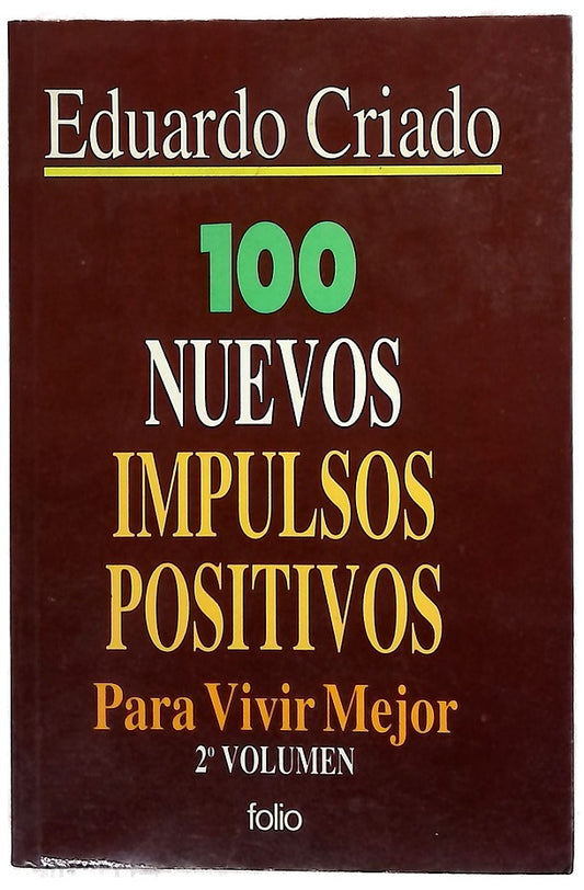100 nuevos impulsos positivos para vivir mejor