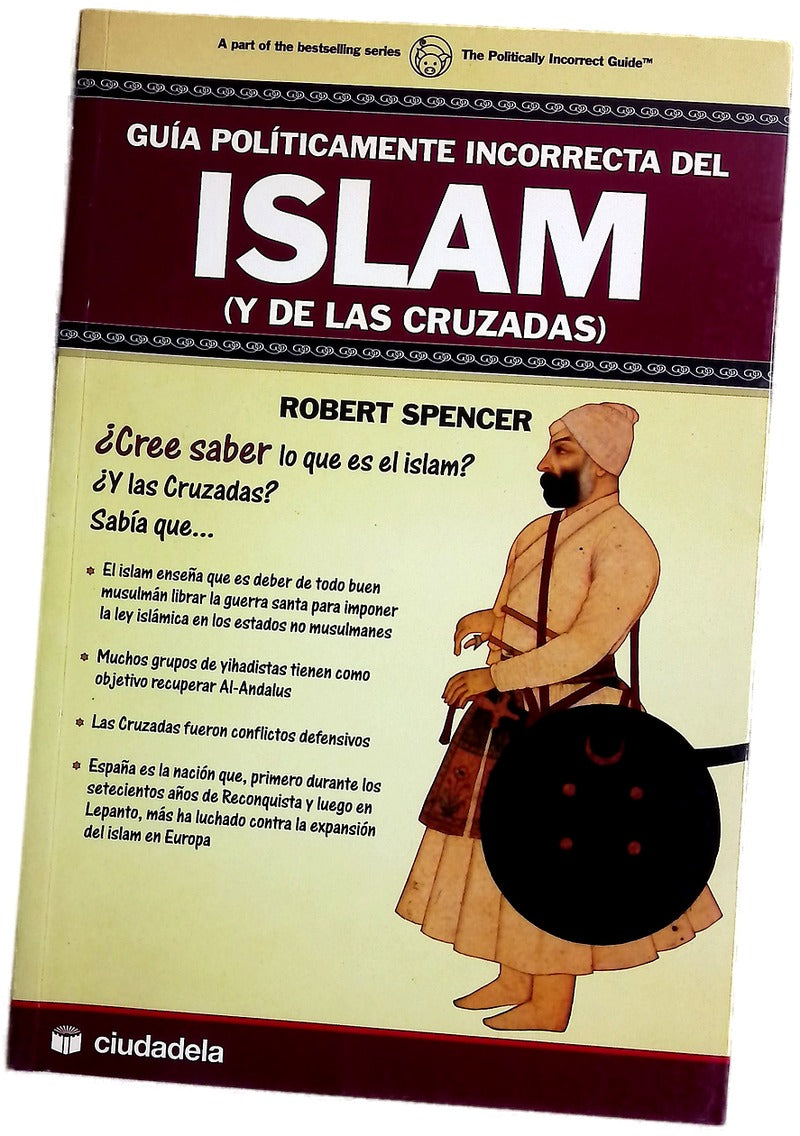 Guía políticamente incorrecta del Islam : (y de las cruzadas)