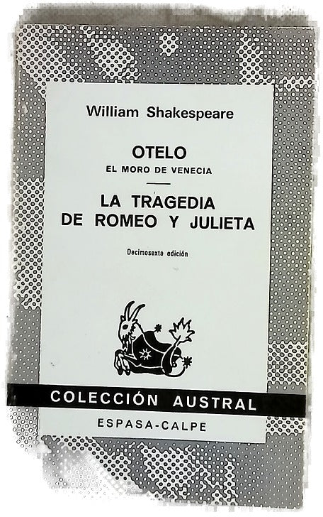 Otelo ; El moro de Venecia ; La tragedia de Romeo y Julieta