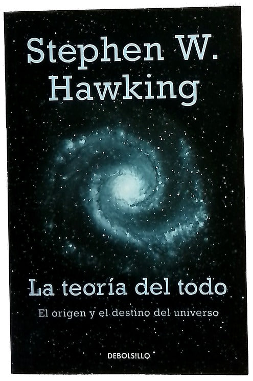La teoría del todo el origen y el destino del universo