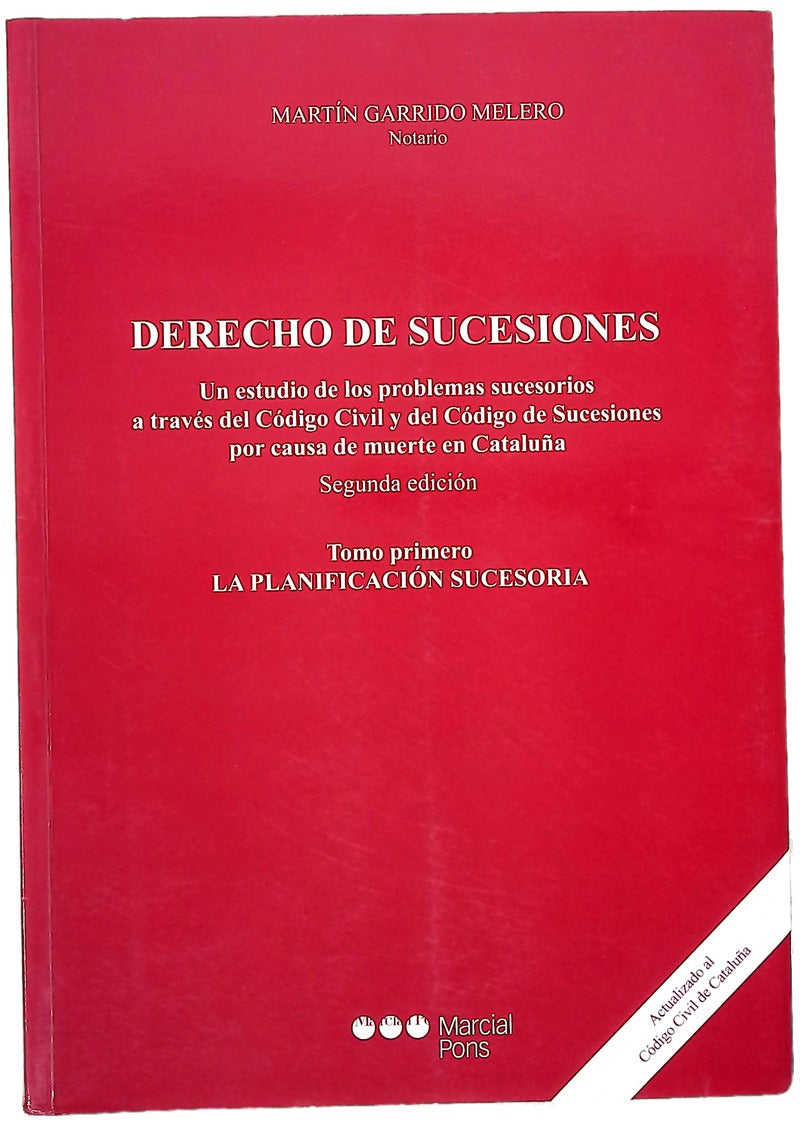 Derecho de sucesiones un estudio de los problemas sucesorios a través del Código Civil y del Código de Sucesiones por causa de muerte en Cataluña