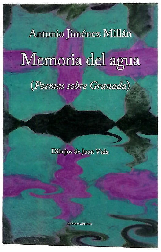 Memoria del agua : (poemas sobre Granada)