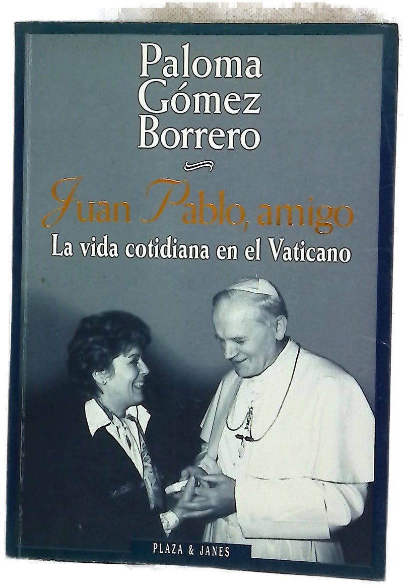Juan Pablo, amigo la vida cotidiana en el Vaticano