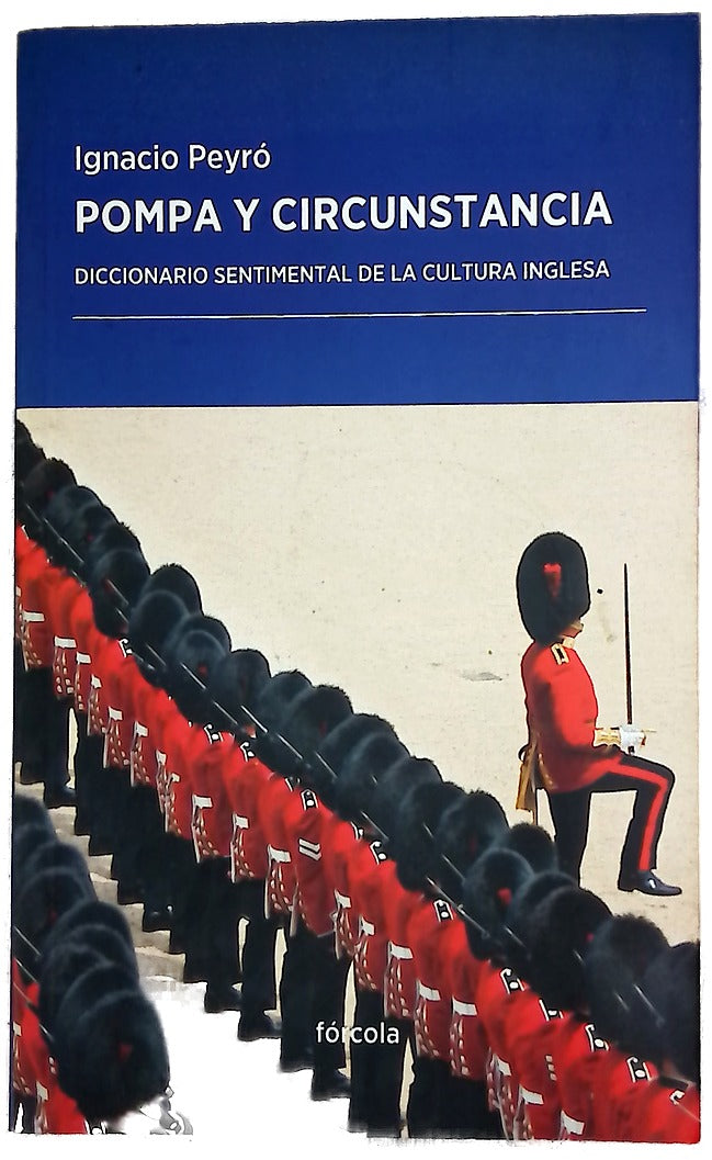 Pompa y circunstancia : diccionario sentimental de la cultura inglesa