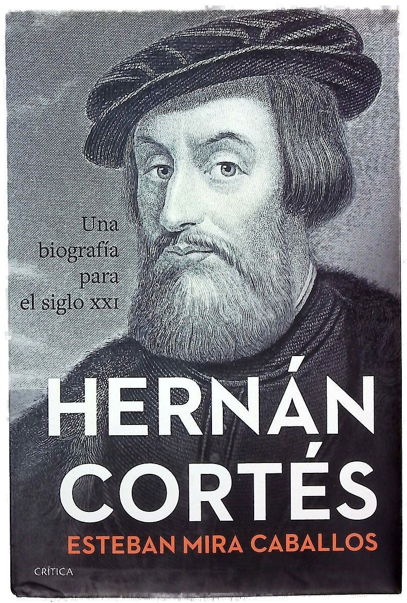 Hernán Cortés : una biografía para el siglo XXI