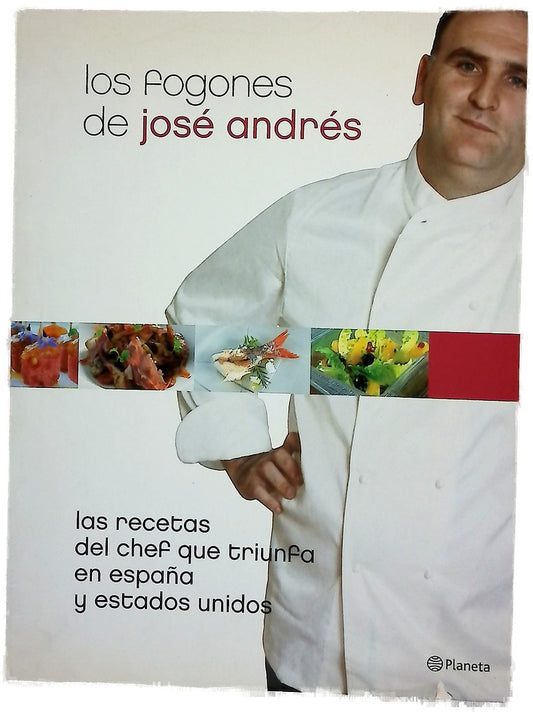Los fogones de José Andrés las recetas del chef que triunfa en España y Estados Unidos