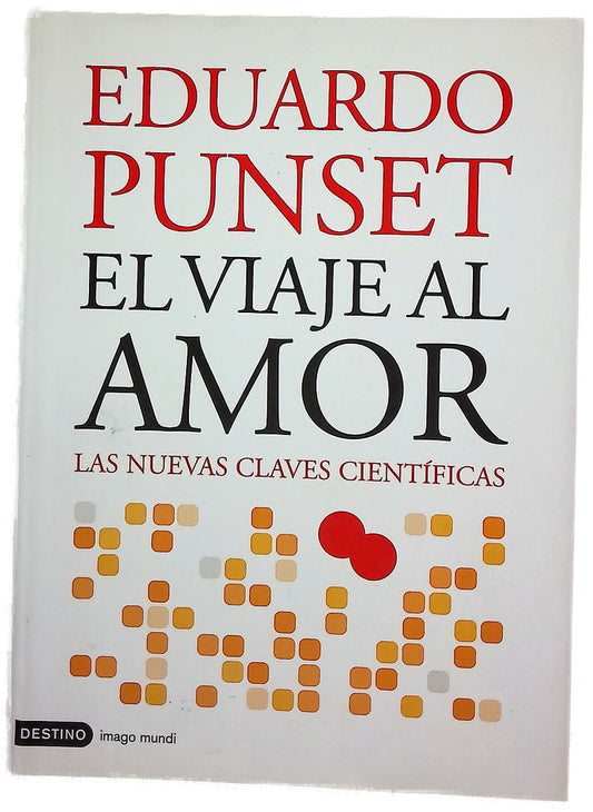 El viaje al amor las nuevas claves científicas