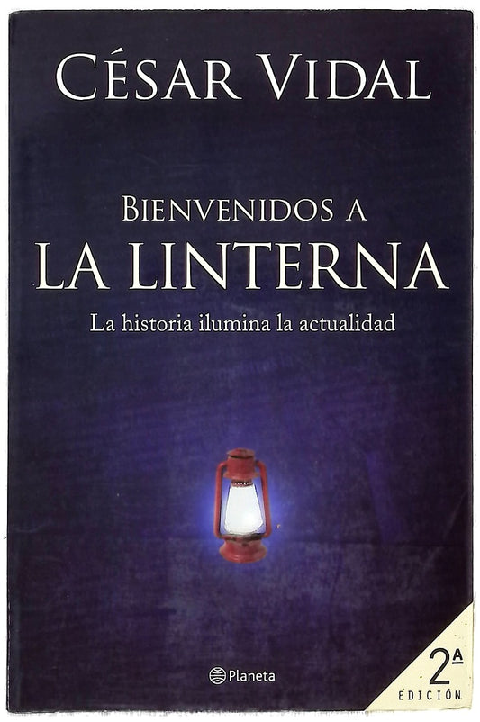 Bienvenidos a "La Linterna" la historia ilumina la actualidad
