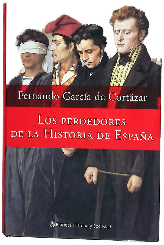 Los perdedores de la historia de España