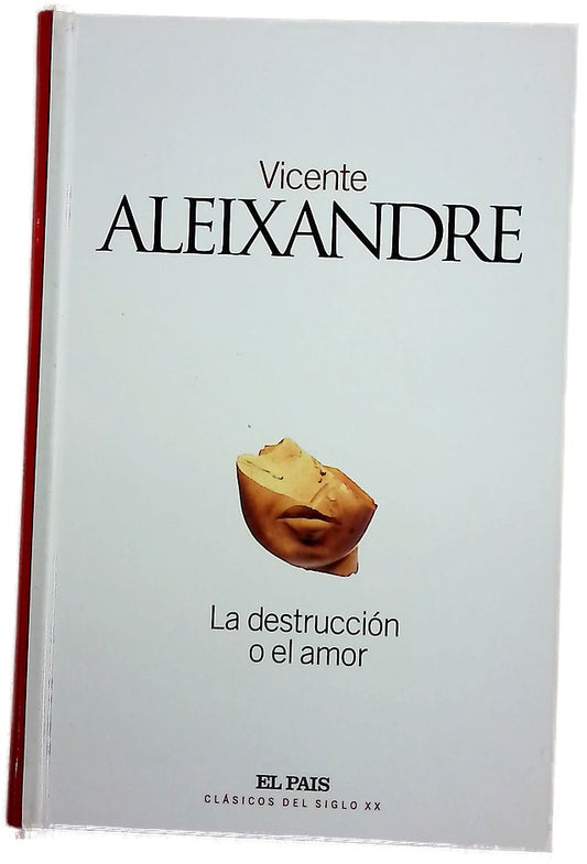 La destrucción o el amor
