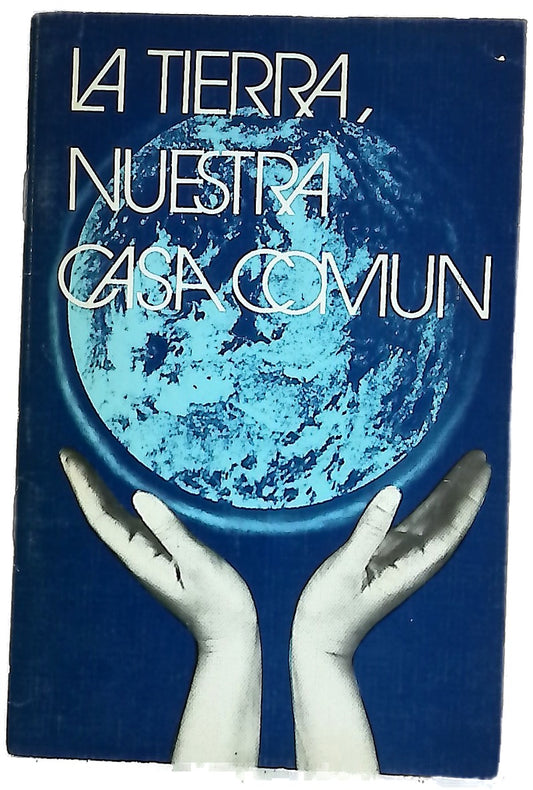La Tierra, Nuestra Casa Común