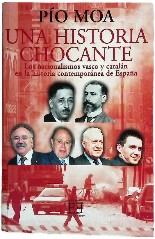 Una historia chocante los nacionalismos catalán y vasco en la historia contemporánea de España