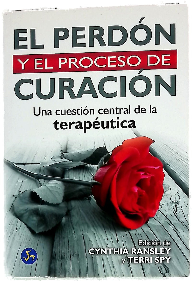 El perdón y el proceso de curación una cuestión terapéutica fundamental