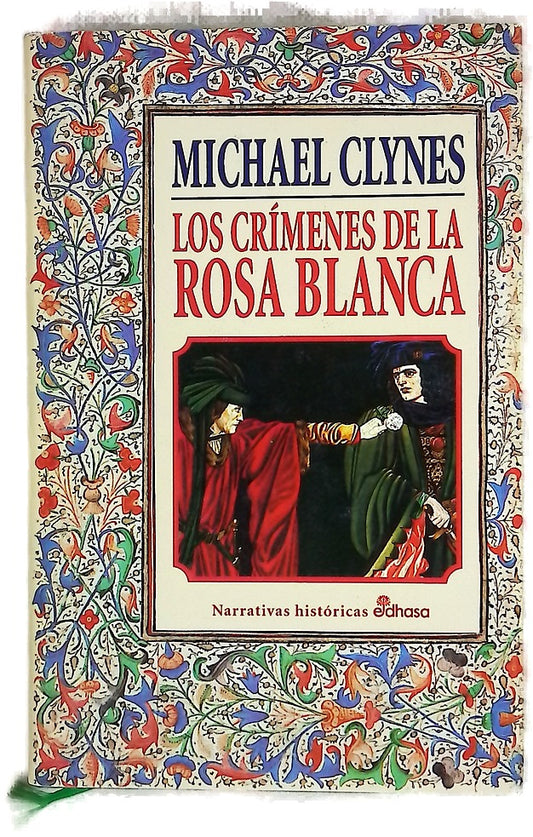 Los crímenes de la Rosa Blanca diario de Sir Roger Shallot con las primeras referencias a perversas conjuras y espantosos crímenes perpetrados durante el reinado de Enrique VIII de Inglaterra