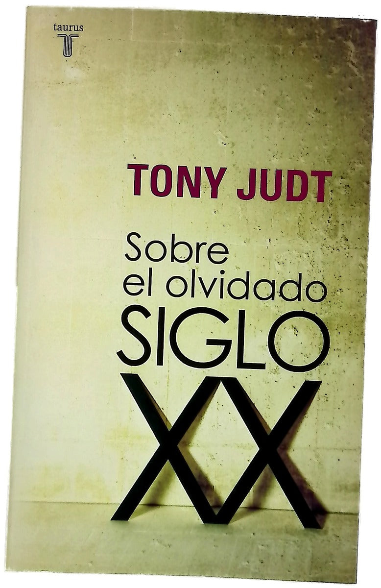 Sobre el olvidado siglo XX