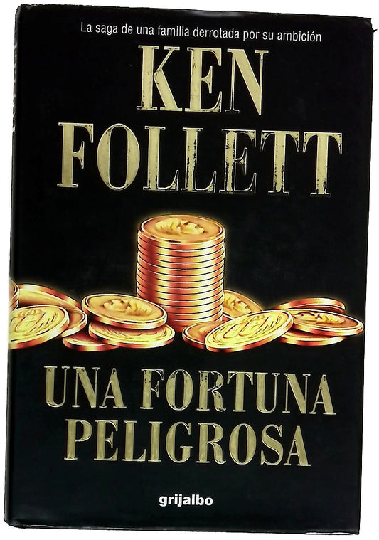 Una fortuna peligrosa