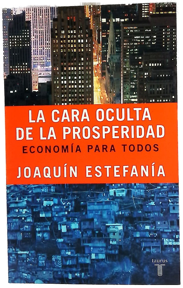 La cara oculta de la prosperidad economía para todos