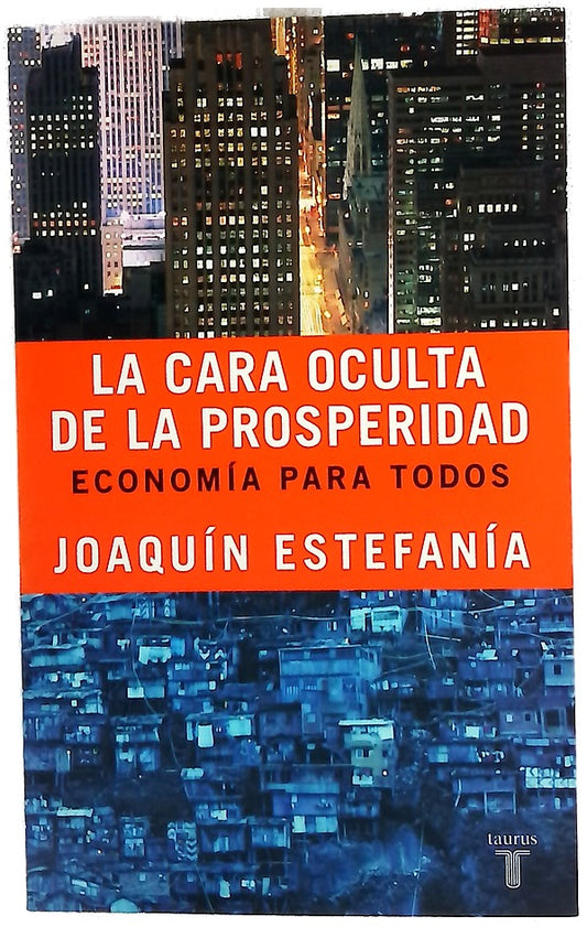 La cara oculta de la prosperidad economía para todos