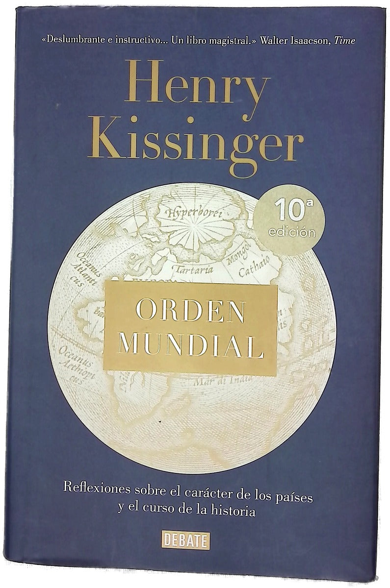 Orden mundial : reflexiones sobre el carácter de las naciones y el curso de la historia
