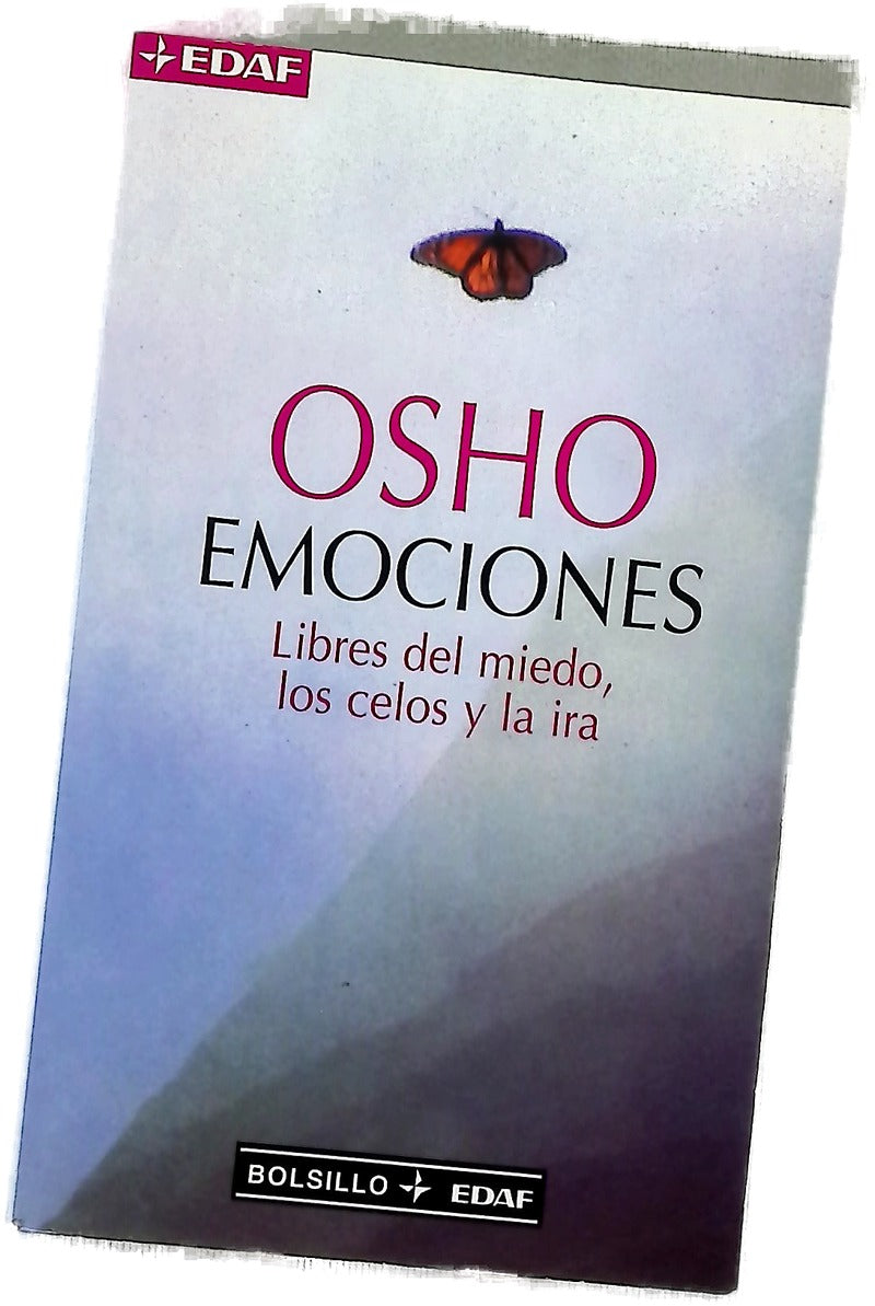 Emociones : libres del miedo, los celos y la ira