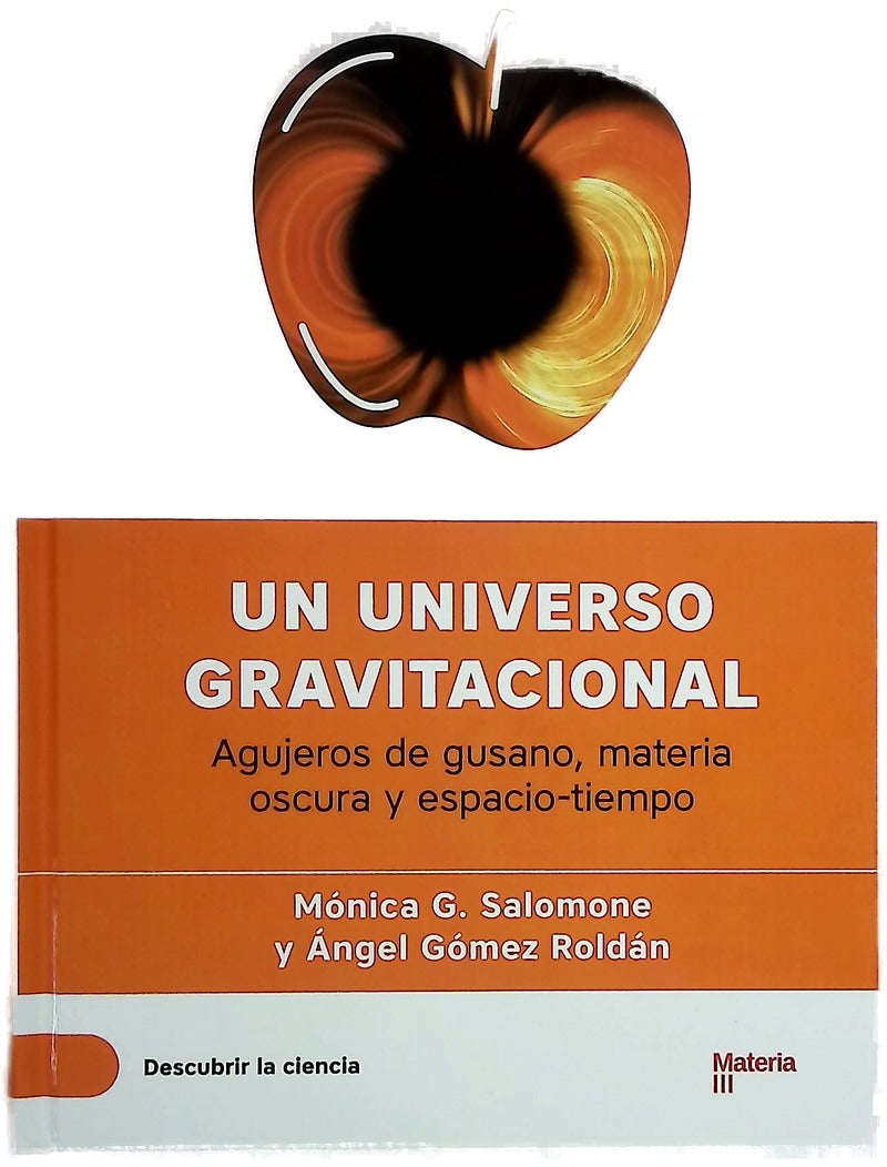 Un universo gravitacional : agujeros de gusano, materia oscura y espacio-tiempo