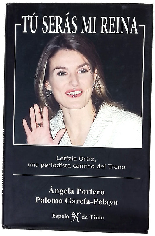 Tú serás mi reina Letizia Ortiz, una periodista camino del trono