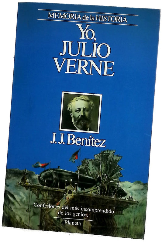 Yo, Julio Verne confesiones del más incomprendido de los genios