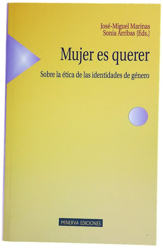 Mujer es querer sobre la ética de las identidades de género