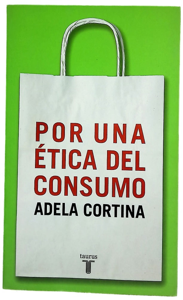 Por una ética del consumo la ciudadanía del consumidor en un mundo global