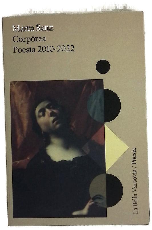 Corpórea : (no quiero perder a mi animal, que no se vaya) : poesía 2010-2022