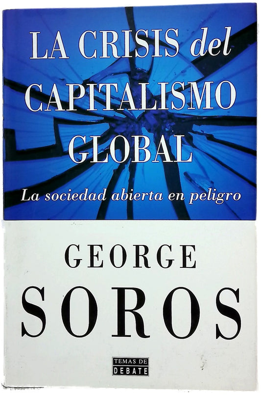 La crisis del capitalismo global la sociedad abierta en peligro