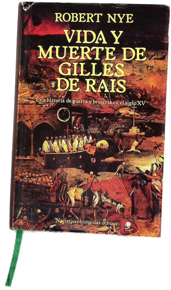 Vida y muerte de Gilles de Rais una historia de guerra y brujería en el siglo XV