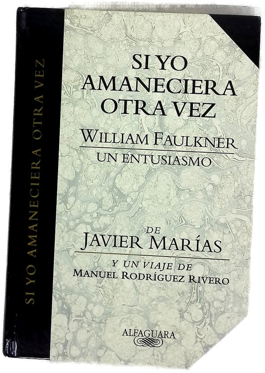 Si yo amaneciera otra vez William Faulkner, un entusiasmo