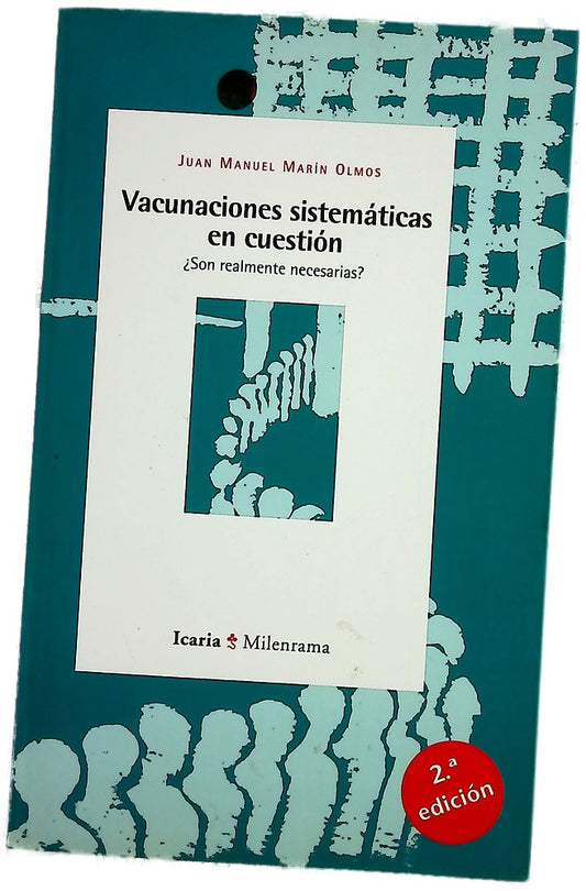 Vacunaciones sistemáticas en cuestión ¿son realmente necesarias?