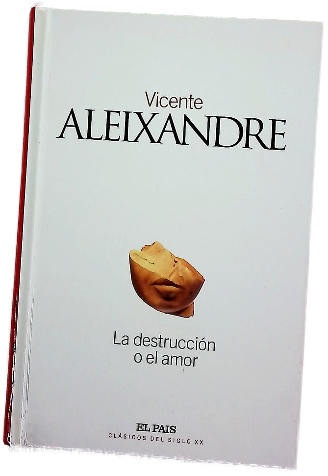 La destrucción o el amor