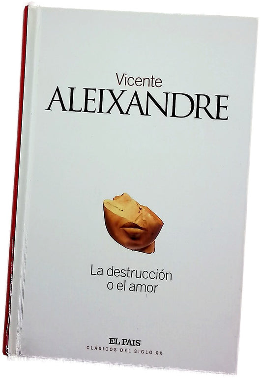 La destrucción o el amor