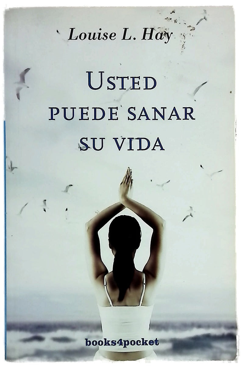Usted puede sanar su vida