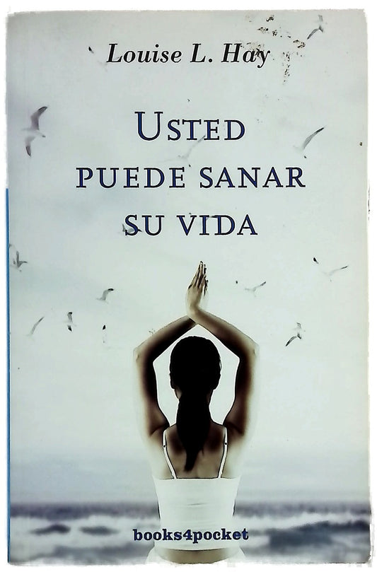 Usted puede sanar su vida