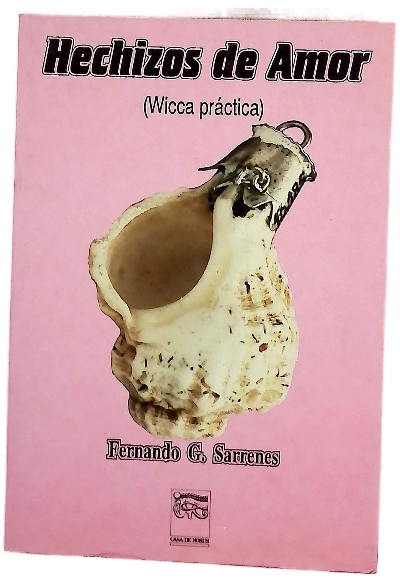 Hechizos de amor (wicca práctica)