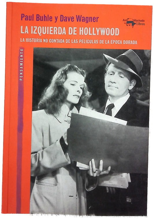 La izquierda de Hollywood : la historia no contada de las películas de la época dorada