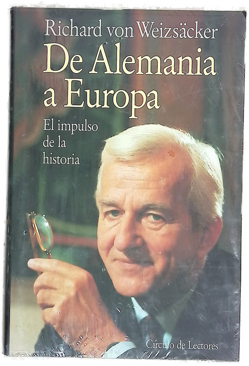 De Alemania a Europa el impulso de la historia