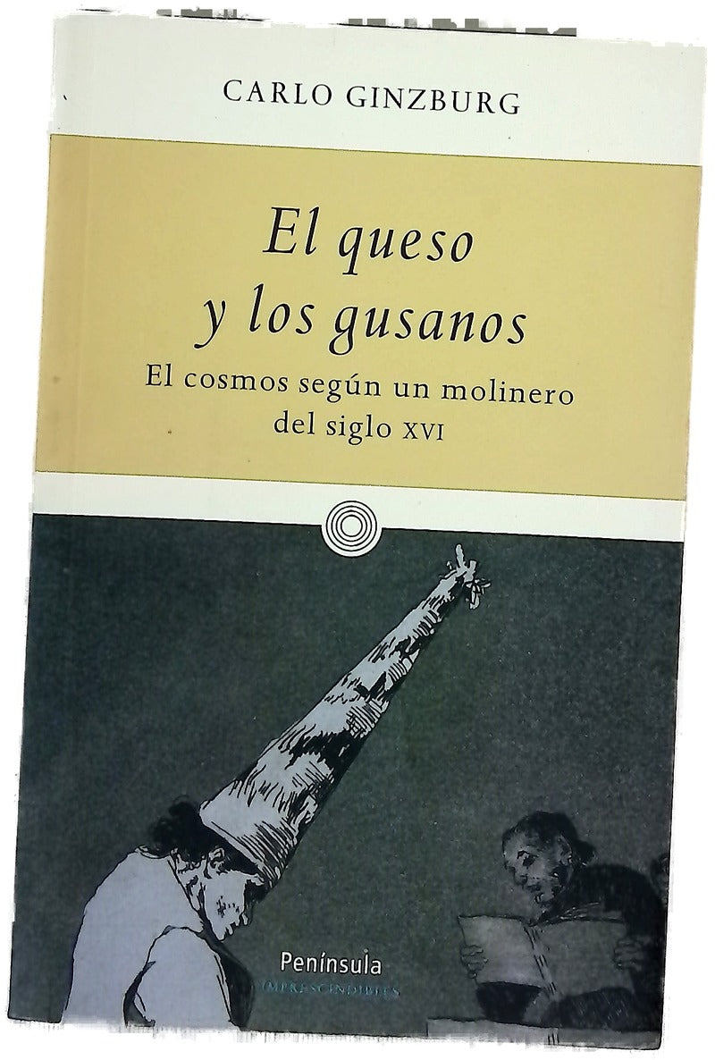 El queso y los gusanos el cosmos según un molinero del siglo XVI