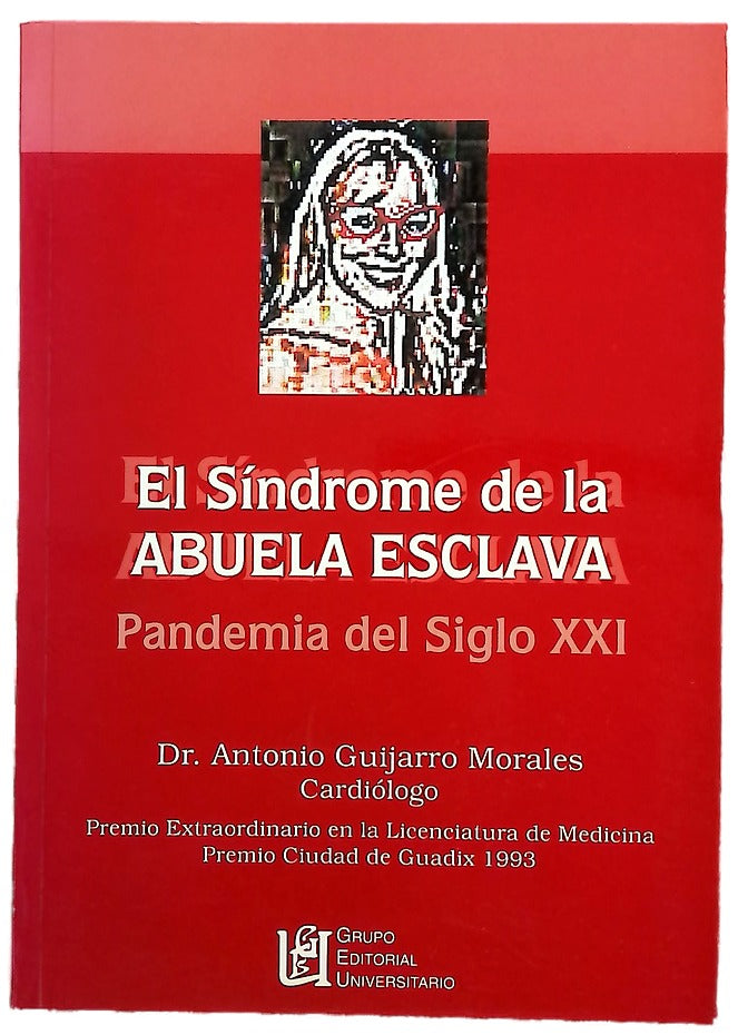 El síndrome de la abuela esclava pandemia del siglo XXI