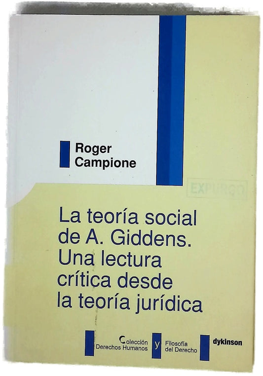 La teoría social de A. Giddens: una lectura crítica desde la teoría jurídica