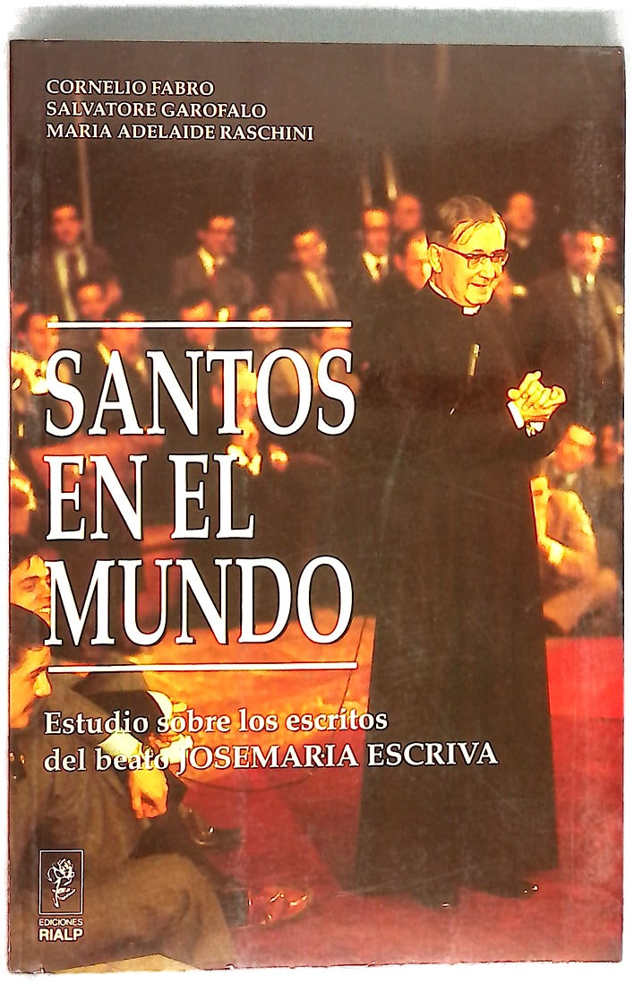 Santos en el mundo estudio sobre los escritos del beato Josemaría Escrivá de Balaguer