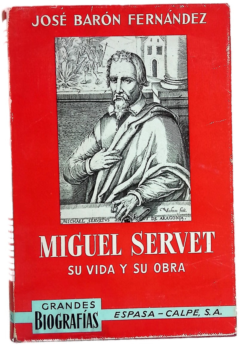 Miguel Servet su vida y su obra