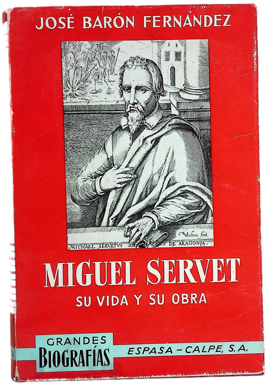 Miguel Servet su vida y su obra