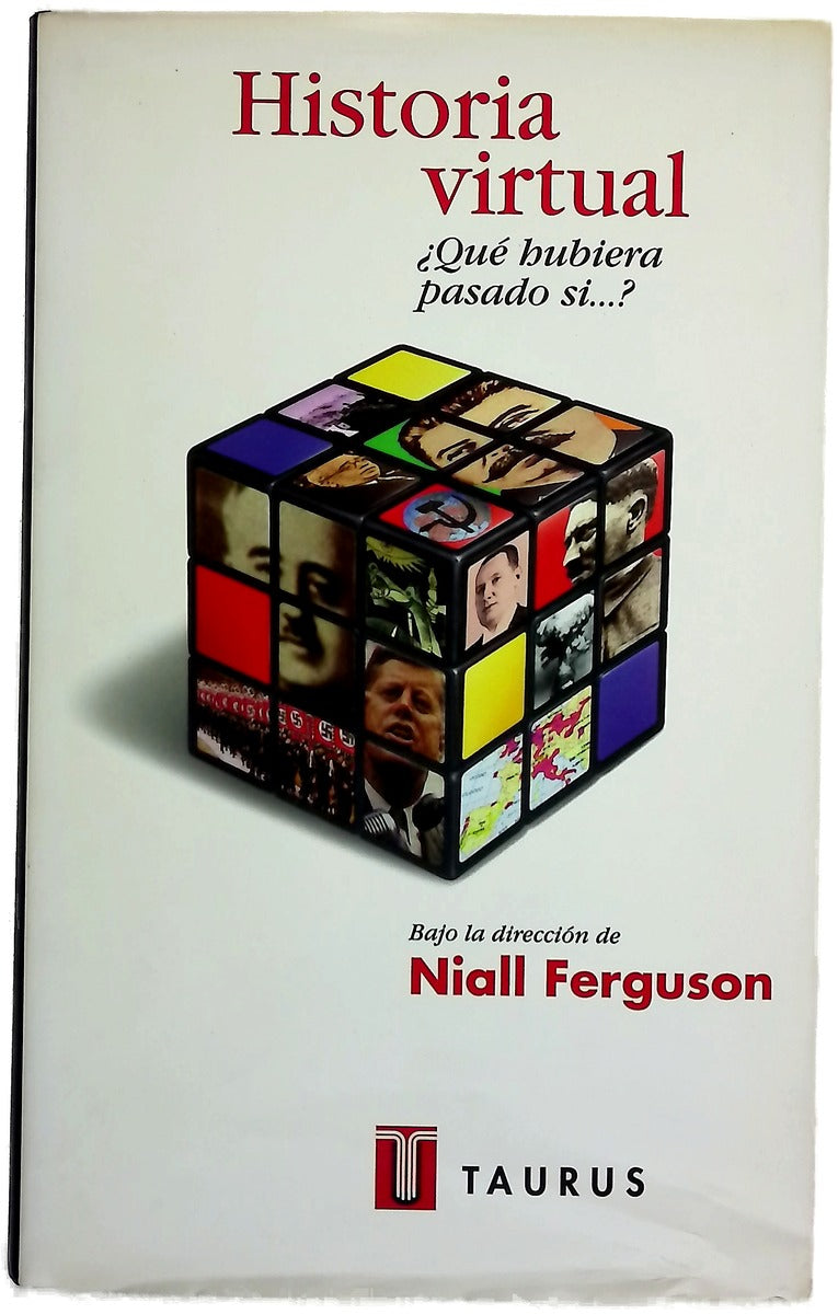 Historia virtual ¿qué hubiera pasado si--?