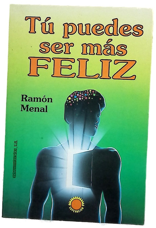 Tú puedes ser más feliz