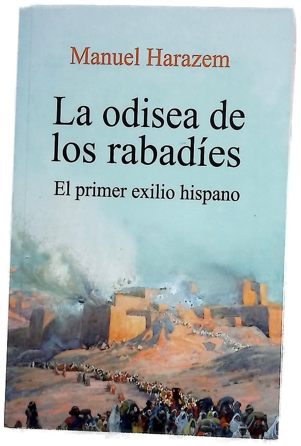 La odisea de los rabadíes : el primer exilio hispano